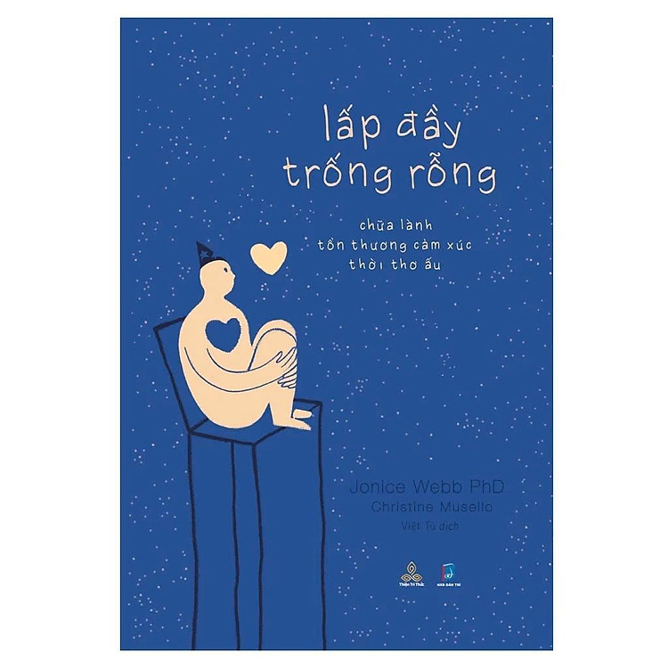 Lấp Đầy Trống Rỗng – Chữa Lành Tổn Thương Cảm Xúc Thời Thơ Ấu