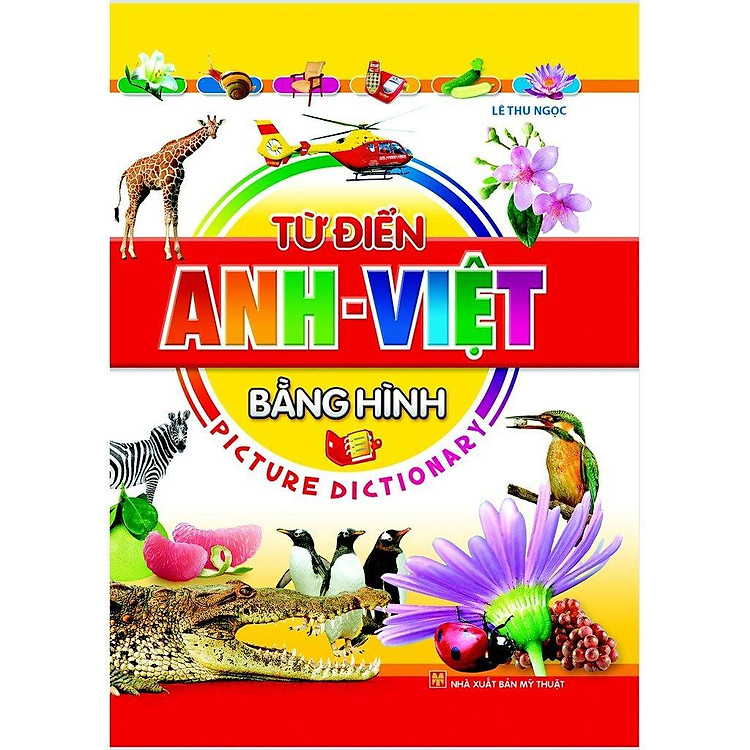Từ Điển Anh Việt Bằng Hình (Tái Bản)