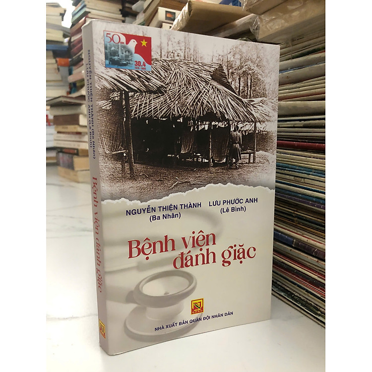 Bệnh viện đánh giặc - Nguyễn Thiện Thành (Ba Nhân) & Lưu Phước Anh (Lê Bình)