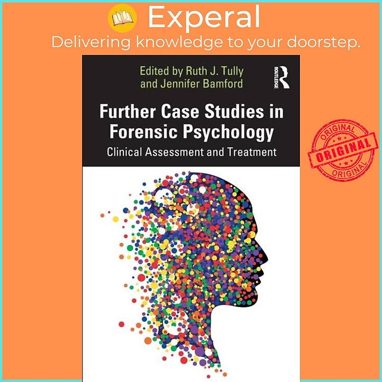 Sách - Further Case Stus in Forensic Psychology - Clinical Assessment and Tr by Ruth J. Tully (UK edition, paperback)