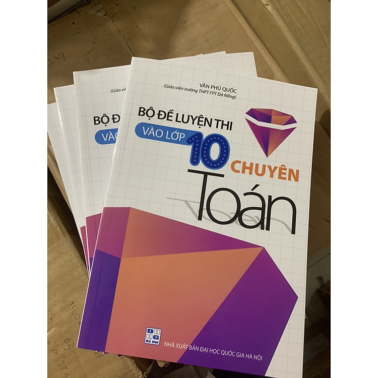 Bộ đề luyện thi vào lớp 10 chuyên Toán