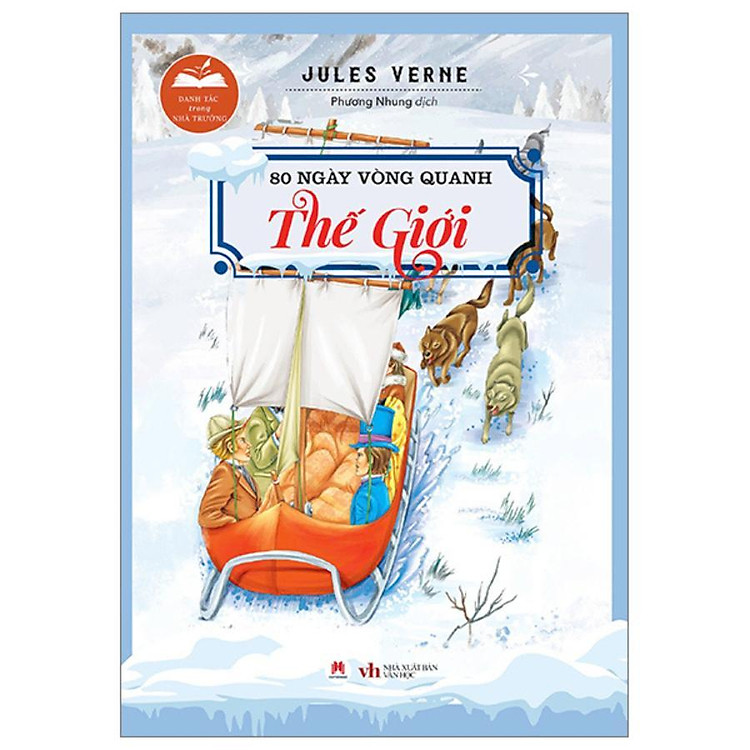 Danh Tác Trong Nhà Trường - 80 Ngày Vòng Quanh Thế Giới - Ảnh 2