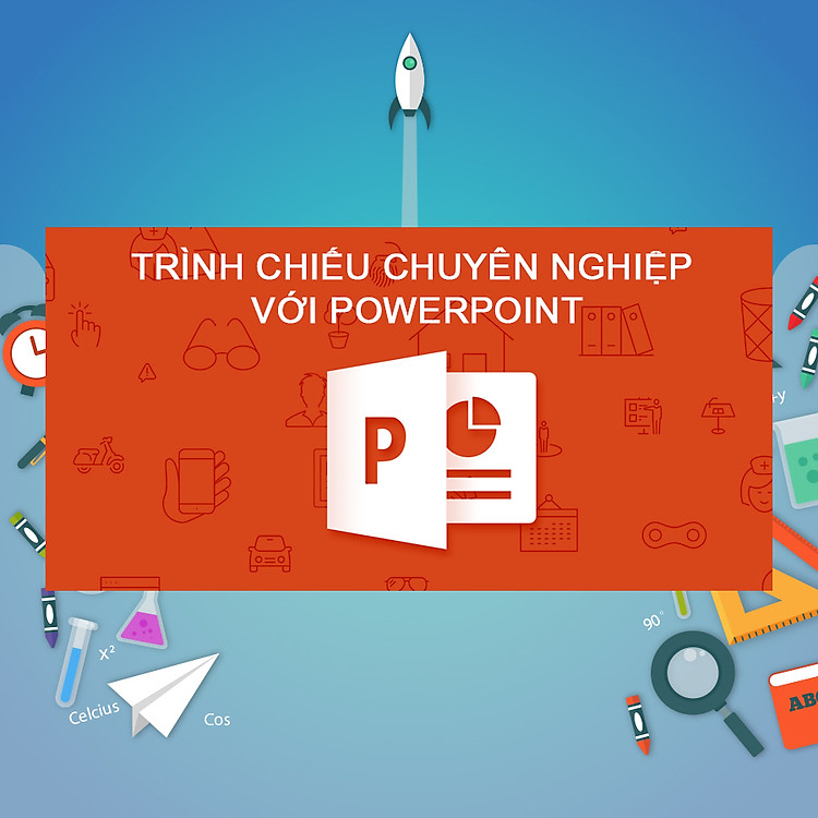 Khóa Học Trình Chiếu Chuyên Nghiệp Với Powerpoint