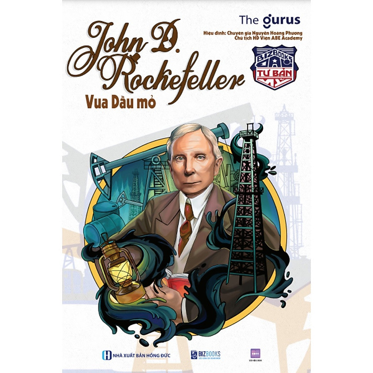 Đại tư bản Mỹ: John D. Rockefeller – Vua Dầu mỏ