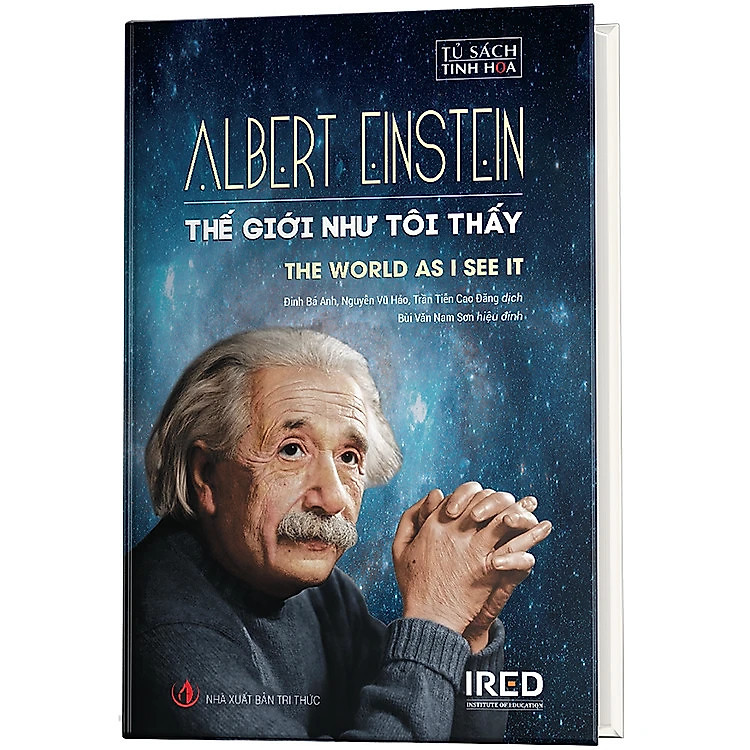 THẾ GIỚI NHƯ TÔI THẤY (The World As I See It) - Albert Einstein - Ảnh 2