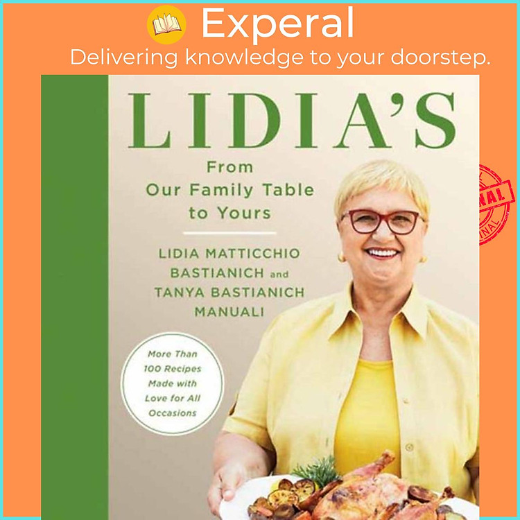 Sách - Lidia's From Our Family Table to Yours - More Than 100 Recipe by Tanya Bastianich Manuali (UK edition, hardcover)