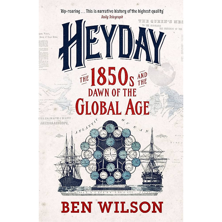 Heyday: The 1850s and the Dawn of the Global Age