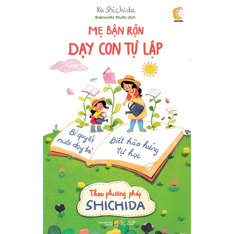 Mẹ Bận Rộn Dạy Con Tự Lập – Nuôi Dạy Trẻ Theo Phương Pháp Shichida