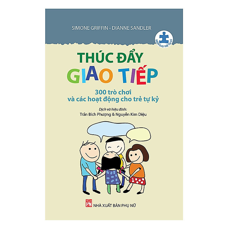Thúc Đẩy Giao Tiếp – 300 Trò Chơi Cho Trẻ Tự Kỷ