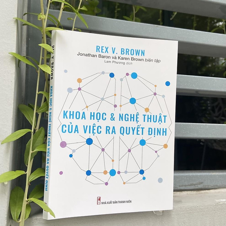 Khoa Học Và Nghệ Thuật Của Việc Ra Quyết Định - Ảnh 3