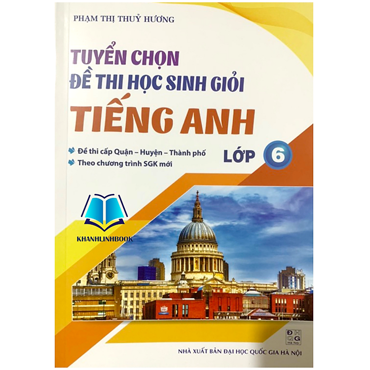 Tuyển chọn đề thi học sinh giỏi Tiếng Anh lớp 6