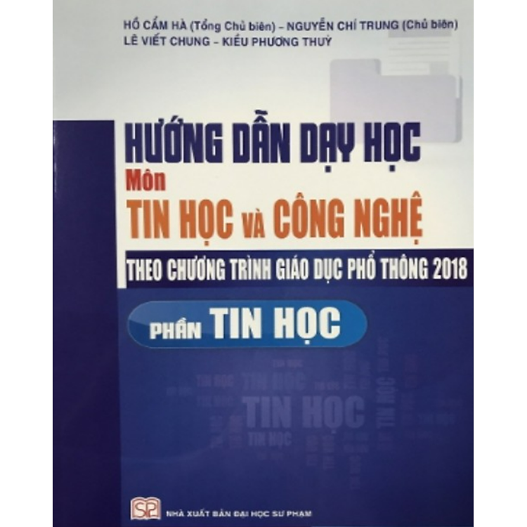 Hướng Dẫn Dạy Học Môn Tin Học Theo Chương Trình Giáo Dục Phổ Thông 2018 (Phần Tin Học)