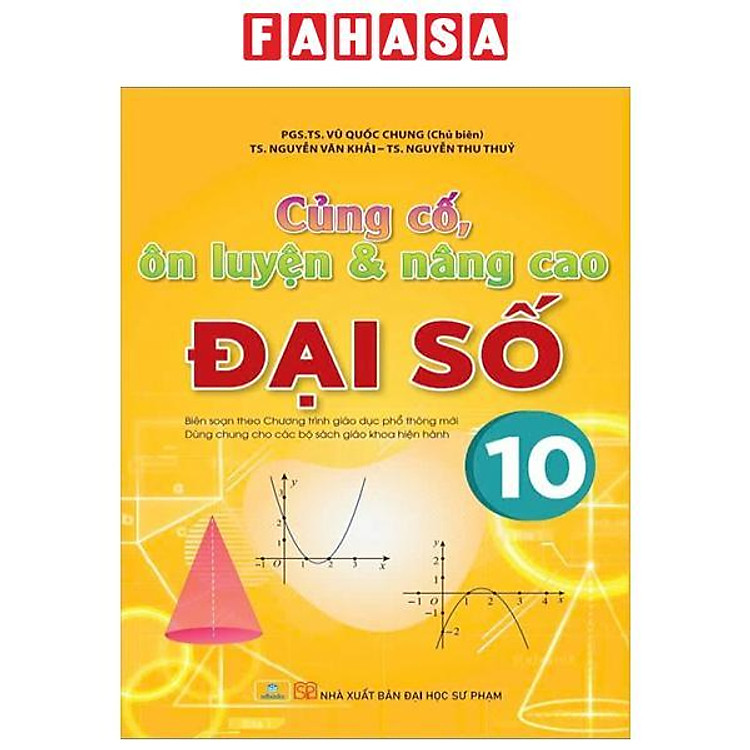Củng Cố, Ôn Luyện & Nâng Cao Đại Số 10