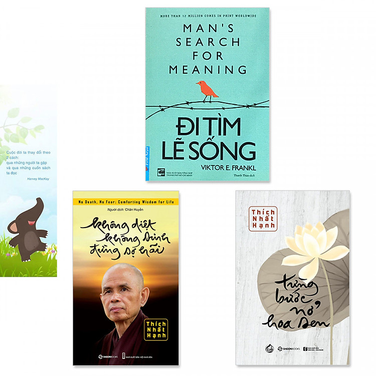Combo 3 cuốn: Đi Tìm Lẽ Sống, Không Diệt Không Sinh Đừng Sợ Hãi, Từng Bước Nở Hoa Sen (Kèm bookmark danh ngôn hình voi)