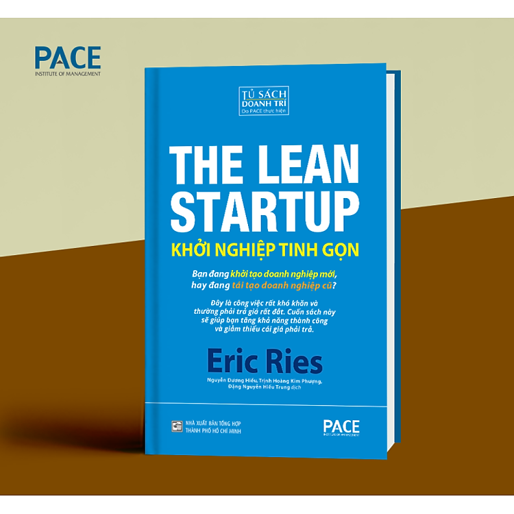Khởi Nghiệp Tinh Gọn - The Lean Startup - Công Thức Sống Còn Giúp Startup Thành Công Mà Không Đốt Tiền Vô Ích - Eric Ries