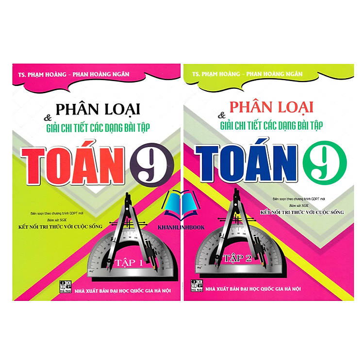 Sách - Phân Loại Và Giải Chi Tiết Các Dạng Bài Tập Toán 9 - Tập 1 + 2 (Bám Sát SGK Kết Nối Tri Thức Với Cuộc Sống)