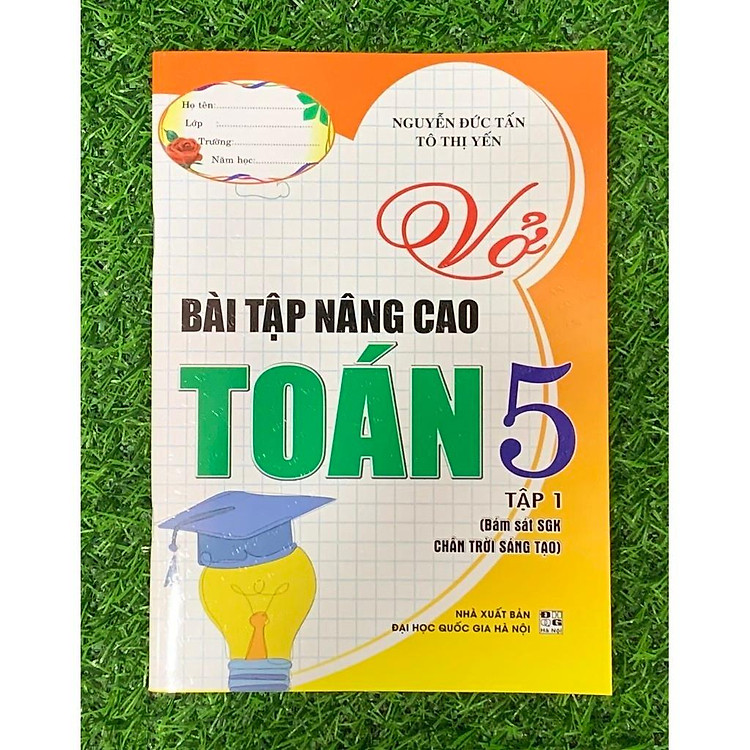 Vở Bài Tập Nâng Cao Toán 5 Tập 1 (Bám Sát SGK Chân Trời Sáng Tạo)