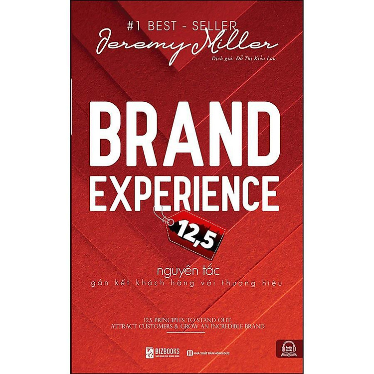 Brand Experience – 12,5 Nguyên Tắc Gắn Kết Khách Hàng Với Thương Hiệu