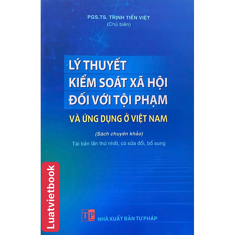Lý Thuyết Kiểm Soát Xã Hội Đối Với Tội Phạm Và Ứng Dụng Ở Việt Nam