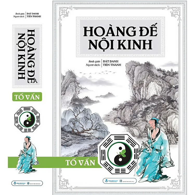 (Bìa Cứng) HOÀNG ĐẾ NỘI KINH - TỐ VẤN - Dật Danh bình giải - Tiến Thành dịch - Văn Lang Books