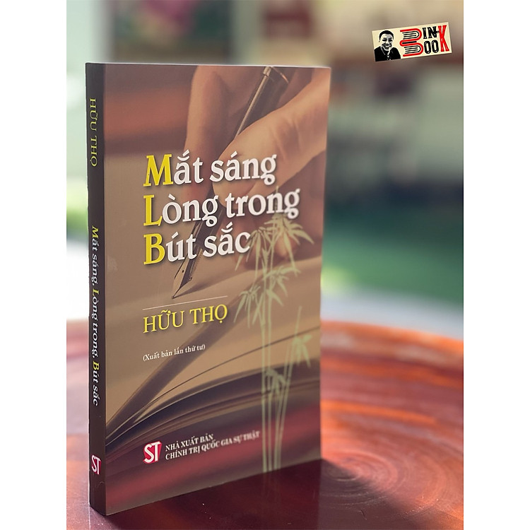 [tuyển tập báo chí bút chiến HỮU THỌ] MẮT SÁNG LÒNG TRONG BÚT SẮC