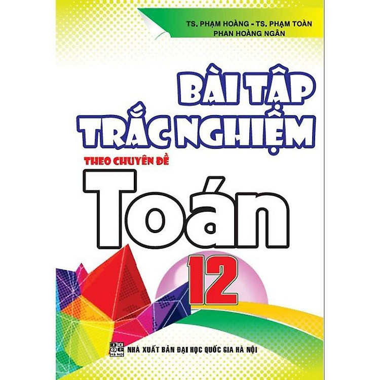 Bài Tập Trắc Nghiệm Theo Chuyên Đề Toán Lớp 12