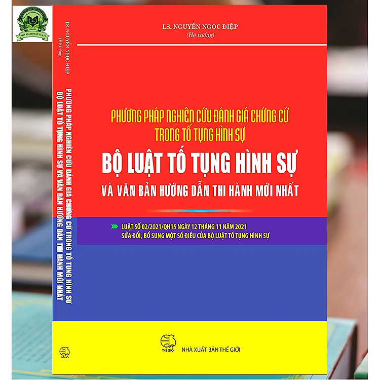 Pháp Luật Tố Tụng Hình Sự – Bộ Luật Tố Tụng Hình Sự Và Văn Bản Hướng Dẫn Thi Hành Mới Nhất