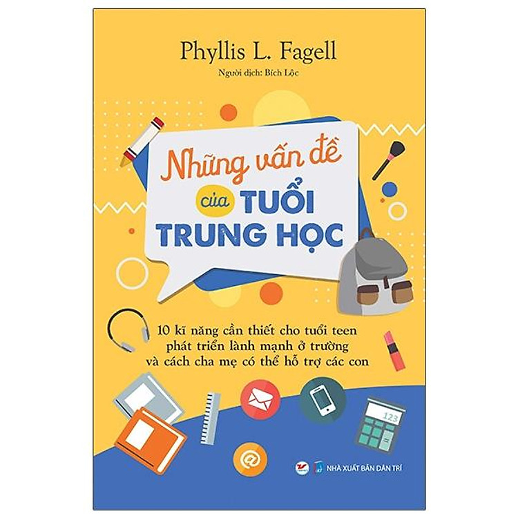 Những Vấn Đề Của Tuổi Trung Học – 10 Kỹ Năng Cần Thiết Cho Tuổi Teen Phát Triển Lành Mạnh Ở Trường