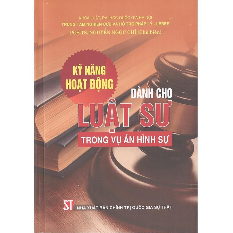 Kỹ Năng Hoạt Động Dành Cho Luật Sư Trong Vụ Án Hình Sự