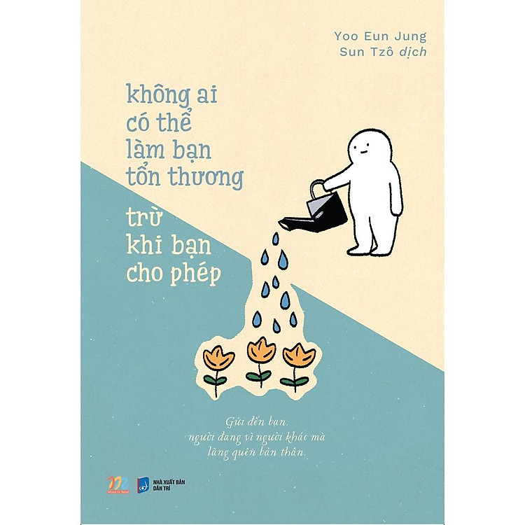 Không Ai Có Thể Làm Bạn Tổn Thương Trừ Khi Bạn Cho Phép