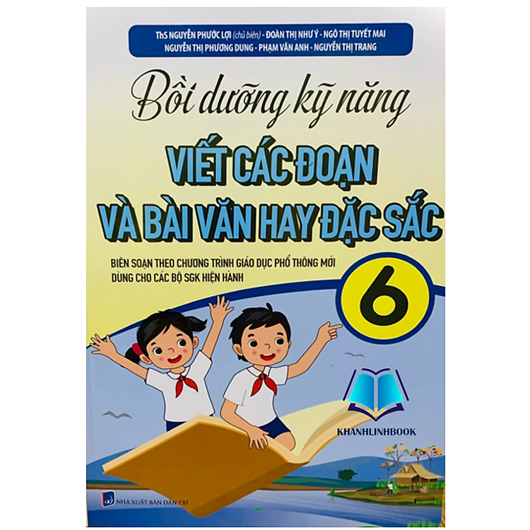 Bồi Dưỡng Kỹ Năng Viết Các Đoạn Văn Và Bài Văn Hay Đặc Sắc 6