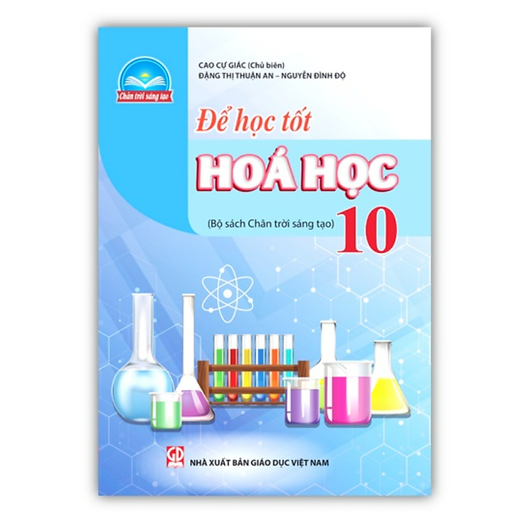 Để học tốt Hoá học lớp 10 (Bộ sách Chân trời sáng tạo)