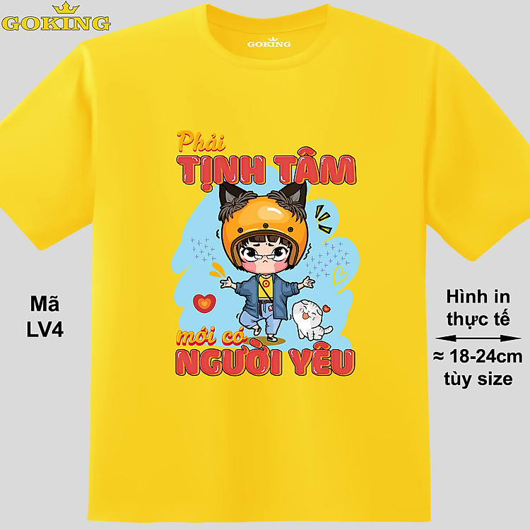 Phải tịnh tâm mới có người yêu, mã LV4. Áo thun dễ thương cho nam nữ, teen, form unisex. Áo phông hàng hiệu Goking, quà tặng cao cấp cho gia đình, cặp đôi.