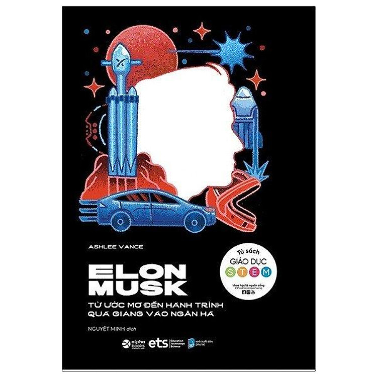 Elon Musk: Từ Ước Mơ Đến Hành Trình Quá Giang Vào Ngân Hà