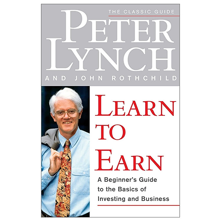 Learn to Earn: A Beginner's Guide to the Basics of Investing and Business: Introduction to the Basics of Investing