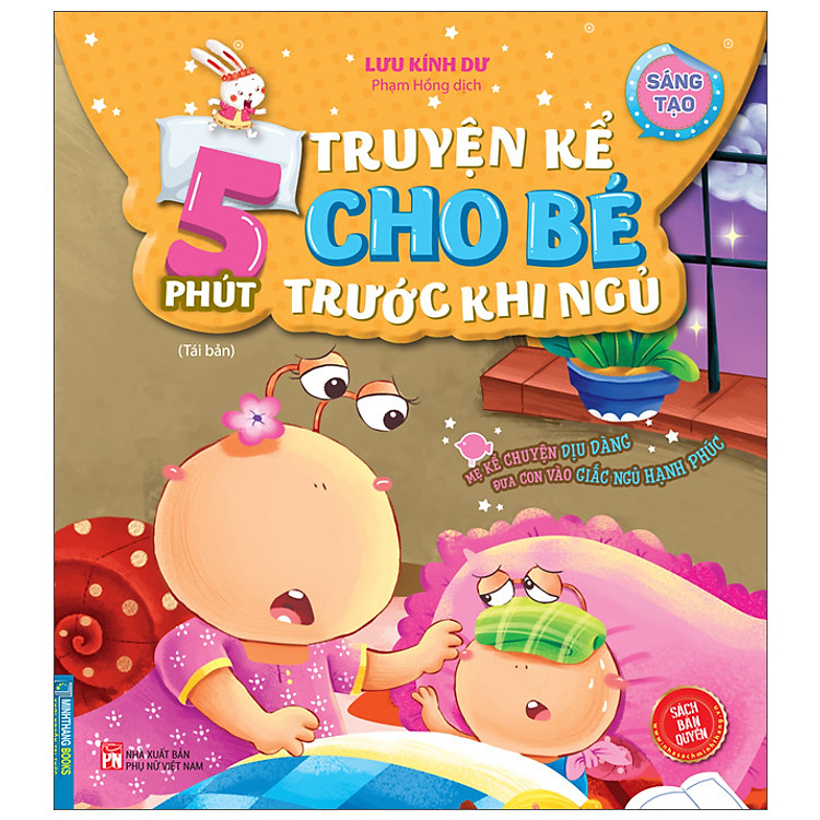 5 Phút Truyện Kể Cho Bé Trước Khi Ngủ – Sáng Tạo (Tái Bản)
