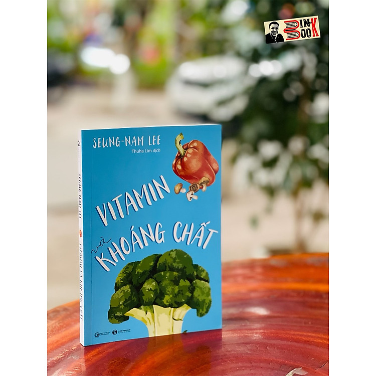 VITAMIN VÀ KHOÁNG CHẤT (Tái bản 2022)