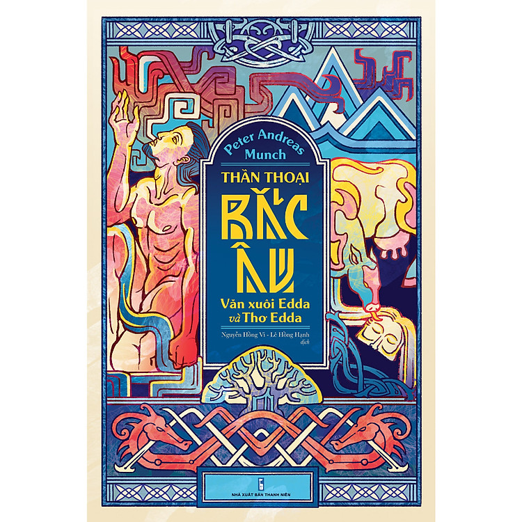 Cuốn Thần Thoại Bắc Âu – Văn Xuôi Edda Và Thơ Edda