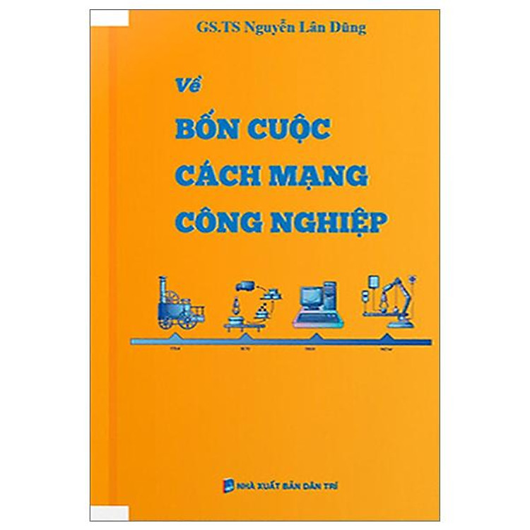Về Bốn Cuộc Cách Mạng Công Nghiệp