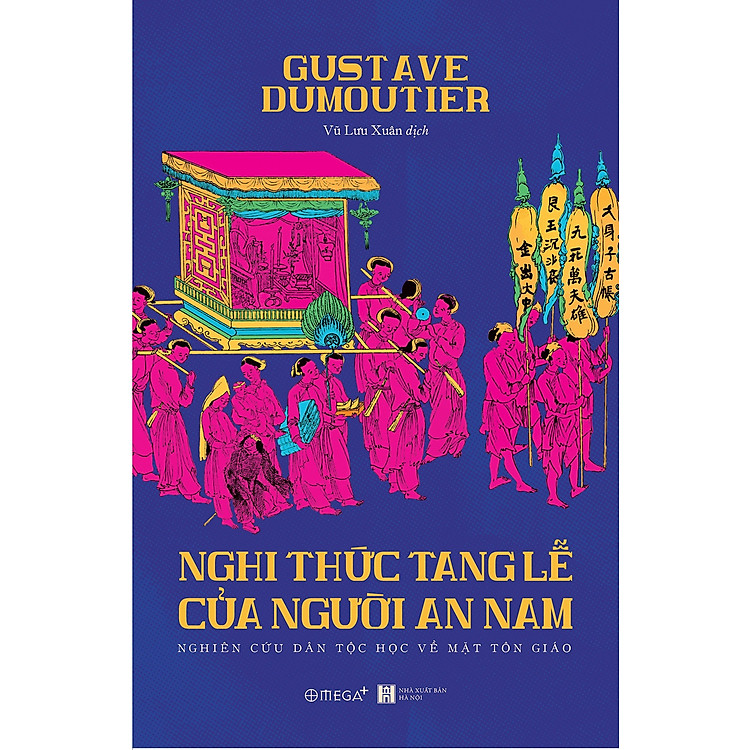 Nghi Thức Tang Lễ Của Người An Nam – Gustave Dumoutier – Vũ Lưu Xuân dịch