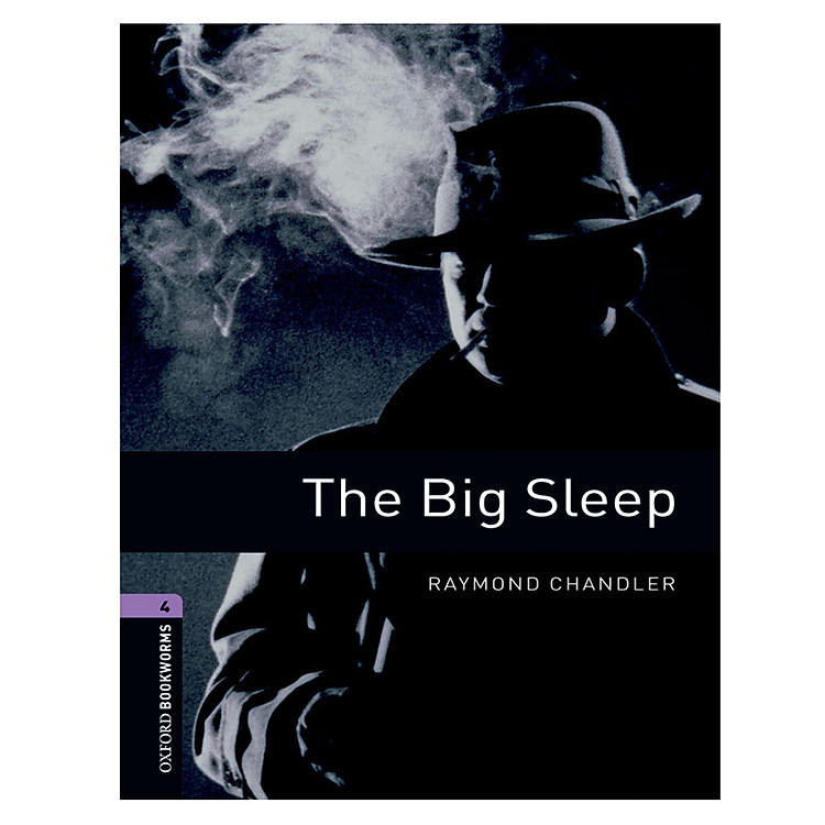 Sách Oxford Bookworms Library (3 Ed.) 4: The Big Sleep