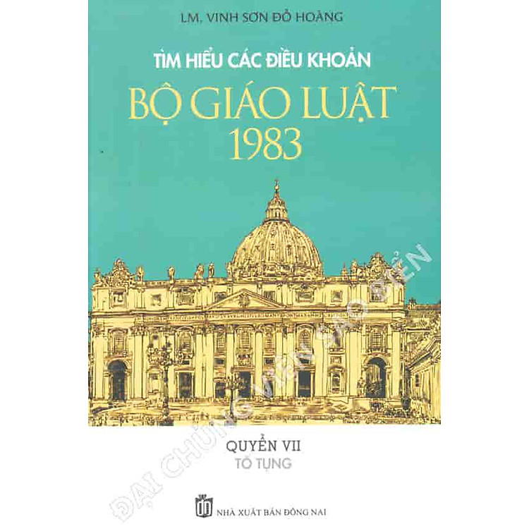 Tìm Hiểu Các Điều Khoản Bộ Giáo Luật 1983, Quyển VII TỐ TỤNG