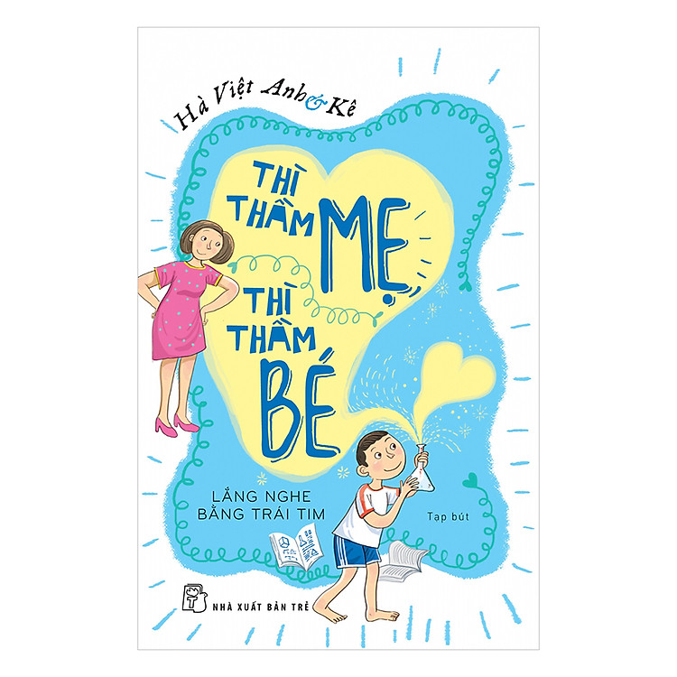 Thì Thầm Mẹ Thì Thầm Bé: Lắng Nghe Bằng Trái Tim