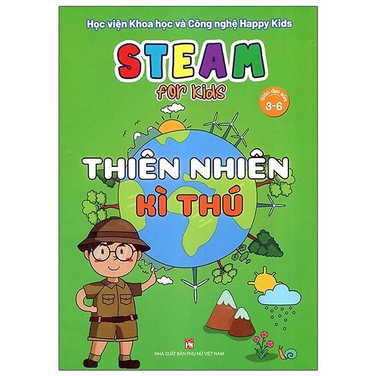 Steam For Kids – Thiên Nhiên Kì Thú – Giáo Dục Sớm 3-6 Tuổi