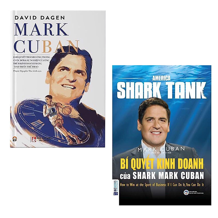 Những Bài Học Kinh Doanh Đắt Giá Từ Ông Trùm Kinh Doanh Mark Cuban: America Shark Tank: Bí Quyết Kinh Doanh Của Shark Mark Cuban + Mark Cuban - 15 Bí Quyết Thành Công Trong Cuộc Đời Và Sự Nghiệp Của Ông Trùm Kinh Doanh Mang Tinh Thần Thể Thao ( Combo 2 Cu
