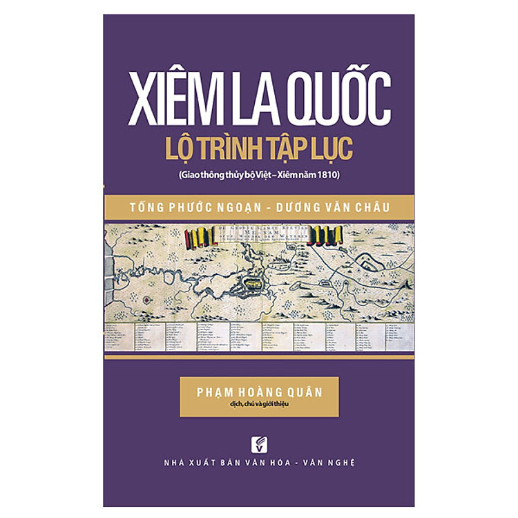 Xiêm La Quốc – Lộ Trình Tập Lục (Giao Thông Thủy Bộ Việt – Xiêm Năm 1810)