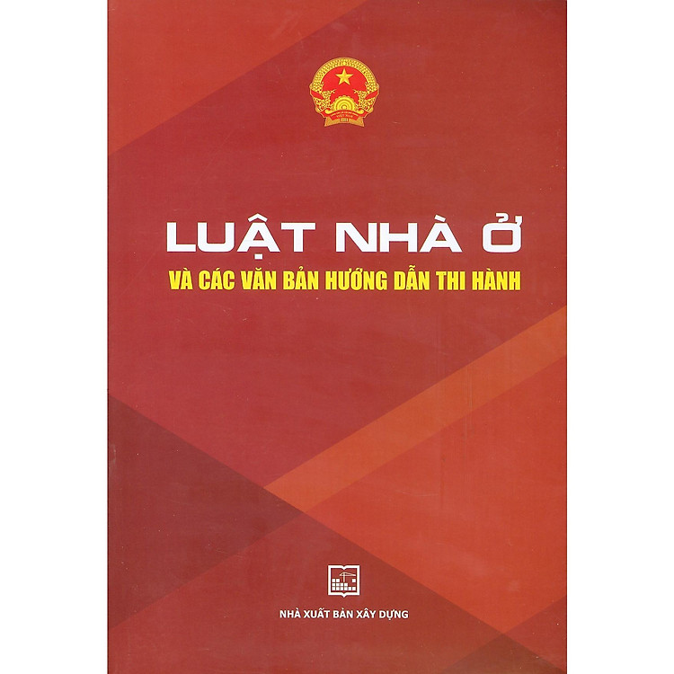 Luật Nhà Ở Và Các Văn Bản Hướng Dẫn Thi Hành