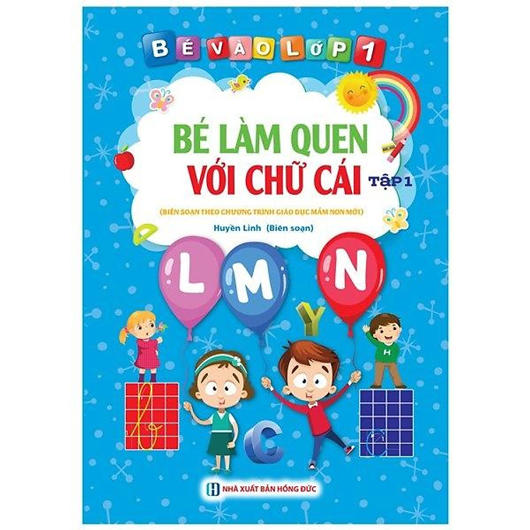 Bé Vào Lớp 1 – Bé Làm Quen Với Chữ Cái (Tập 1)