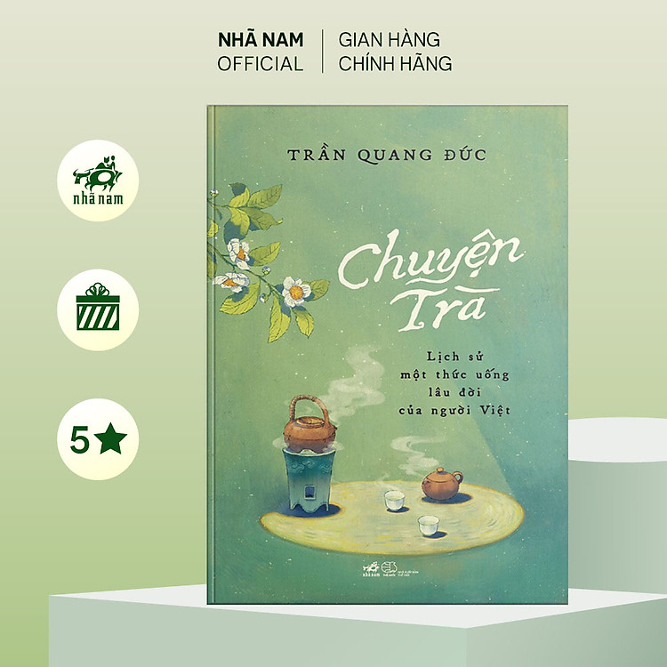 Sách Chuyện trà: Lịch sử một thức uống lâu đời của người Việt - Nhã Nam Official
