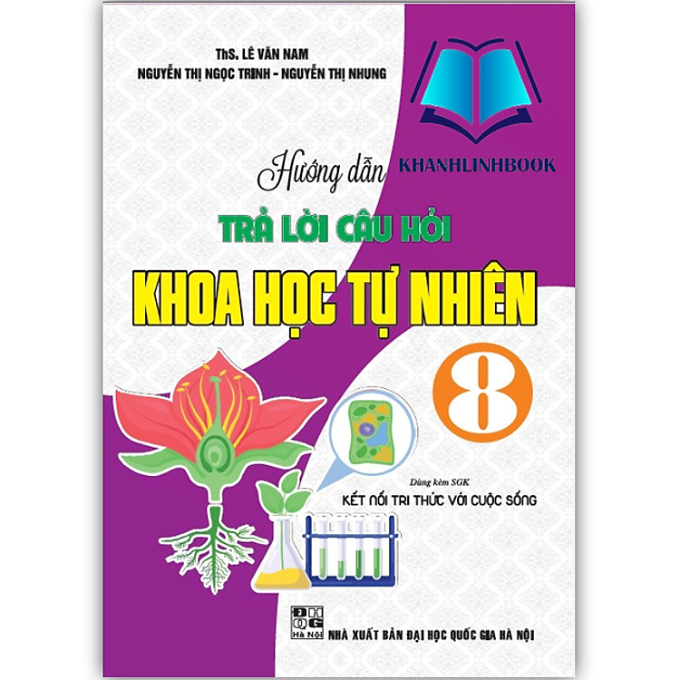 Sách - Hướng dẫn trả lời câu hỏi Khoa học tự nhiên 8 (bám sát SGK Kết nối tri thức với cuộc sống)